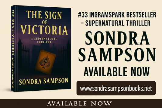 Promotional image for the book The Sign of Victoria by Sondra Sampson. Includes a 3D book mockup with text: ‘#33 IngramSpark Bestseller – Supernatural Thriller. Available now at sondrasampsonbooks.net